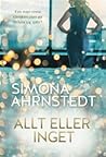 Allt eller inget by Simona Ahrnstedt