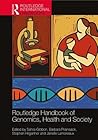 Routledge Handbook of Genomics, Health and Society (Routledge International Handbooks) Routledge Handbook of Genomics, Health and Society (Routledge International Handbooks)
