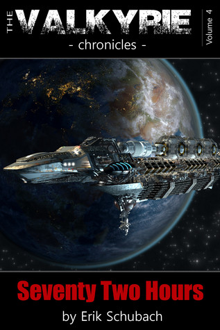 Seventy Two Hours (The Valkyrie Chronicles #4)