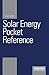 Solar Energy Pocket Reference