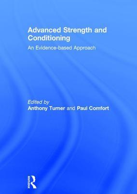 Advanced Strength and Conditioning: An Evidence-based Approach