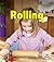 Rolling (First Step Nonfiction: Balance and Motion)