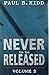 Never to be Released II