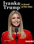 Ivanka Trump: A Brand of Her Own