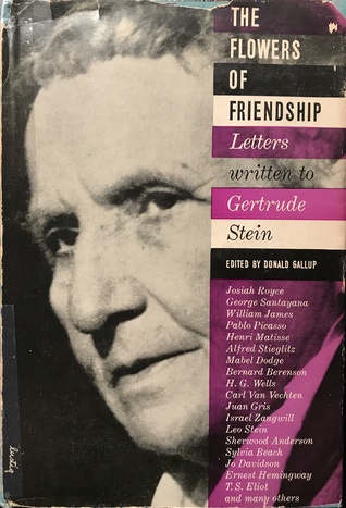 Flowers of Friendship: Letters Written to Gertrude Stein