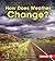 How Does Weather Change? (First Step Nonfiction: Let's Watch the Weather)