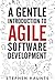 A Gentle Introduction to Agile Software Development by Stephen Haunts