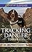 Tracking Danger (Military K...
