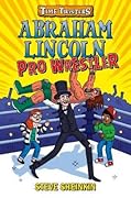 Abraham Lincoln, Pro Wrestler