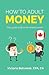 How to Adult: Money (Canada...