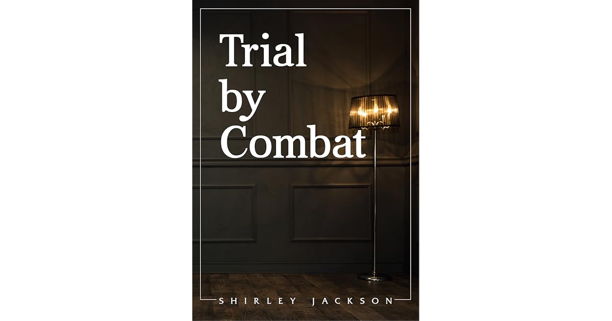 Trial by Combat by Shirley Jackson