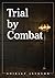 Trial by Combat