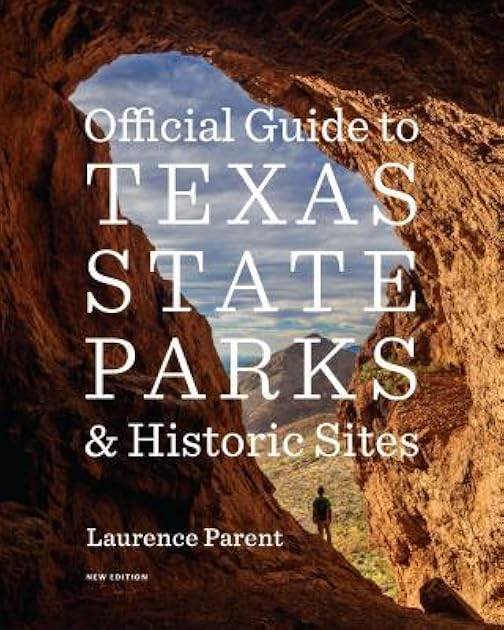 Official Guide to Texas State Parks and Historic Sites