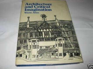 Architecture and Critical Imagination (Hardcover)