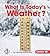 What Is Today's Weather? (First Step Nonfiction: Let's Watch the Weather)