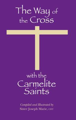 The Way of the Cross with the Carmelite Saints (Paperback)