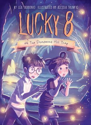 The Deadwood Hill Trap (Lucky 8 #4)