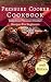 Pressure Cooker Cookbook by Lisa Bates