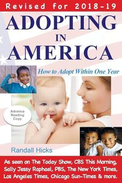 Adopting in America: How to Adopt Within One Year (2018-2019)
