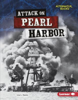 Attack on Pearl Harbor (Heroes of World War II (Alternator Books ® ))