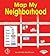 Map My Neighborhood (First Step Nonfiction: Map It Out)
