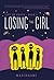 Losing the Girl: Book 1 (Life on Earth)
