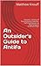 An Outsider's Guide to Antifa: Volume I: History of Fascism & Anti-Fascism, Defining Fascism, & Psychological Underpinnings