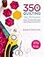 350+ Quilting Tips, Techniq...