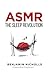 ASMR: The Sleep Revolution