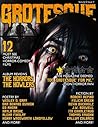 Grotesque: Volume 2 Issue 1 (Grotesque Quarterly Magazine) Grotesque: Volume 2 Issue 1 (Grotesque Quarterly Magazine)