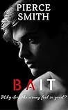 Bait by Pierce Smith