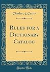 rules-for-a-dictionary-catalog-classic-reprint