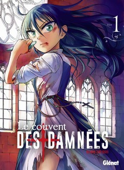 Le Couvent des damnées, Tome 1 (Le Couvent des damnées, #1)