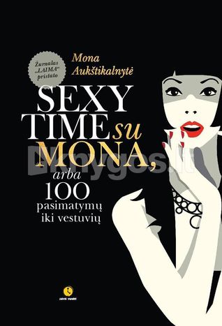 Sexy time su Mona, arba 100 pasimatymų iki vestuvių