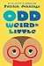 Odd, Weird & Little