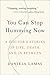 You Can Stop Humming Now: A Doctor's Stories of Life, Death, and in Between