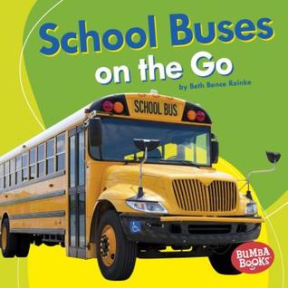 School Buses on the Go (Bumba Books ® ― Machines That Go)