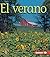 El verano (Summer) (Mi primer paso al mundo real: Las estaciones del año (First Step Nonfiction: Seasons))