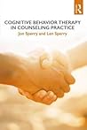 Cognitive Behavior Therapy in Counseling Practice Cognitive Behavior Therapy in Counseling Practice