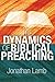 The Dynamics of Biblical Preaching