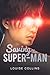 Saving the Super-man (Kazuki & Evan, #1)