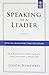Speaking As A Leader [Hardcover] [Jan 01, 2012] JUDITH HUMPHREY