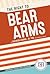 The Right to Bear Arms (American Values and Freedoms)