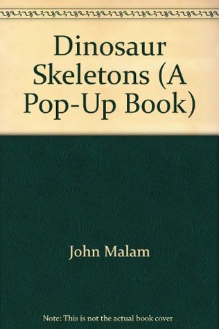 Dinosaur Skeletons (A Pop-Up Book)
