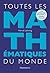 Toutes les mathématiques du monde (Sciences) (French Edition)