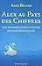 Alex au pays des chiffres: Une plongée dans l'univers des mathématiques (French Edition)