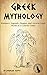 Greek Mythology: Romance, L...