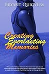 CREATING EVERLASTING MEMORIES