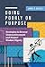 Doing Poorly on Purpose: Strategies to Reverse Underachievement and Respect Student Dignity