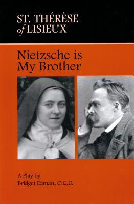 Saint Therese of Lisieux: Nietzsche Is My Brother (Paperback)